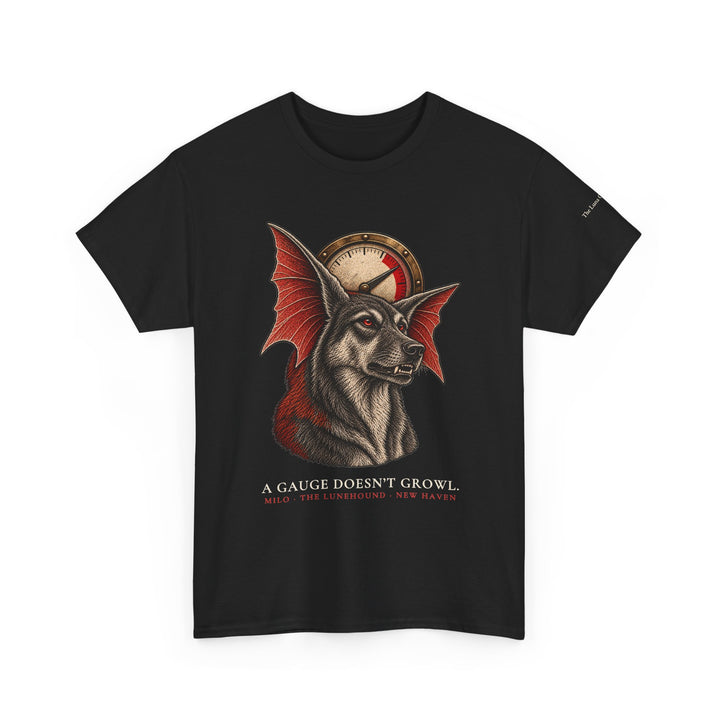 Milo — A Gauge Doesn't Growl Tee