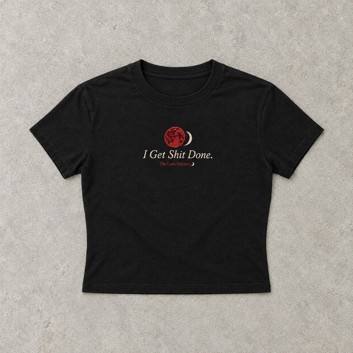 Women's I Get Shit Done Baby Tee